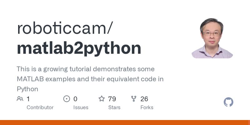 GitHub - roboticcam/matlab2python: This is a growing tutorial ...
