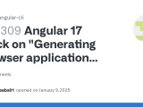 Angular 17 Stuck On Generating Browser Application Bundles Phase
