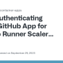 Authenticating Using GitHub App For GitHub Runner Scaler Jobs · Issue ...