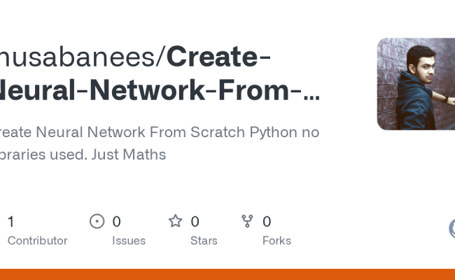 GitHub - Musabanees/Create-Neural-Network-From-Scratch-Python: Create ...