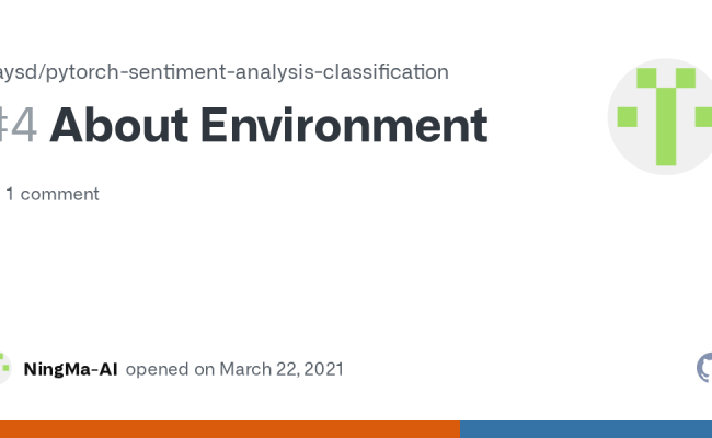 About Environment · Issue #4 · Slaysd/pytorch-sentiment-analysis-classification · GitHub
