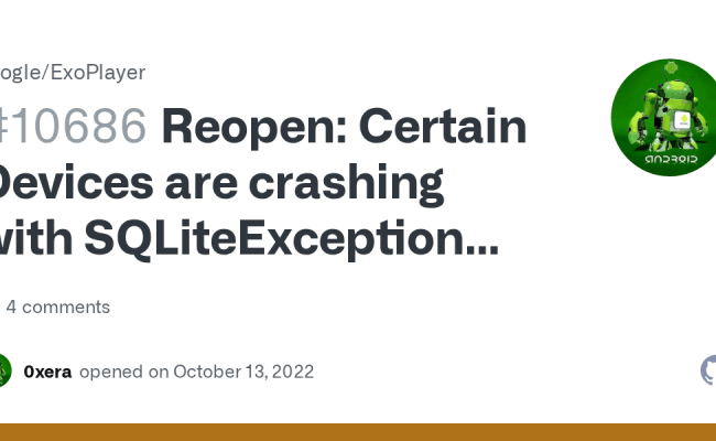 Reopen: Certain Devices Are Crashing With SQLiteException When Using ...
