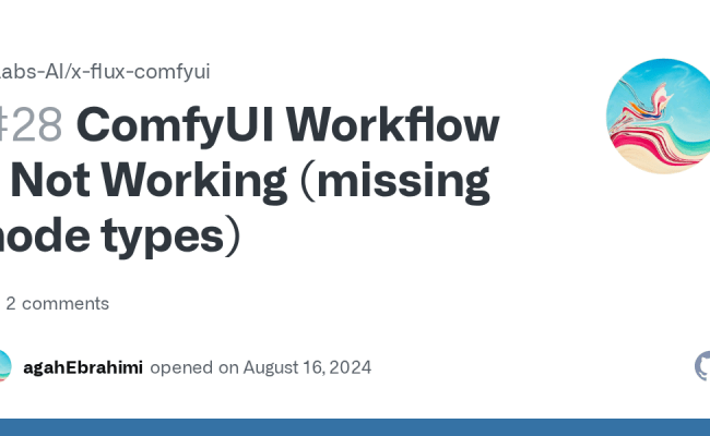 ComfyUI Workflow - Not Working (missing Node Types) · Issue #28 · XLabs ...