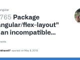 Package Angular Flex Layout Has An Incompatible Peer Dependency To