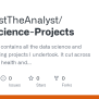 GitHub - SammystTheAnalyst/Data-Science-Projects: This Repository ...