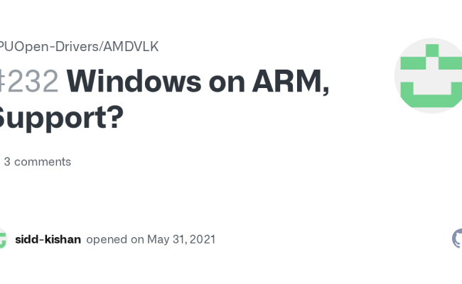Windows On ARM, Support? · Issue #232 · GPUOpen-Drivers/AMDVLK · GitHub
