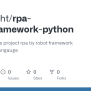 GitHub - Porameht/rpa-robotframework-python: The Repository Is Project ...