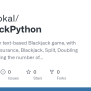 GitHub - RikhilKokal/BlackjackPython: This Is A Python Text-based ...