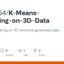 GitHub - Tejas2454/K-Means-Clustering-on-3D-Data: K-Means Clustering On ...