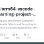 GitHub - Sonoisa/arm64-vscode-deep-learning-project-template: A Deep ...