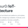 GitHub - Rushour0/IoT-Architecture: A Curated Hub Of Architectural ...