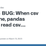 BUG: When Csv Has 1 Line, Pandas Cannot Read Csv. `ParserError` Occurred. · Issue #51924 ...