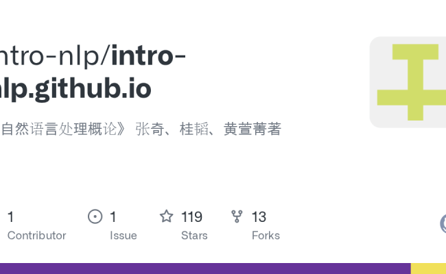 GitHub - Intro-nlp/intro-nlp.github.io: 《自然语言处理概论》 张奇、桂韬、黄萱菁著