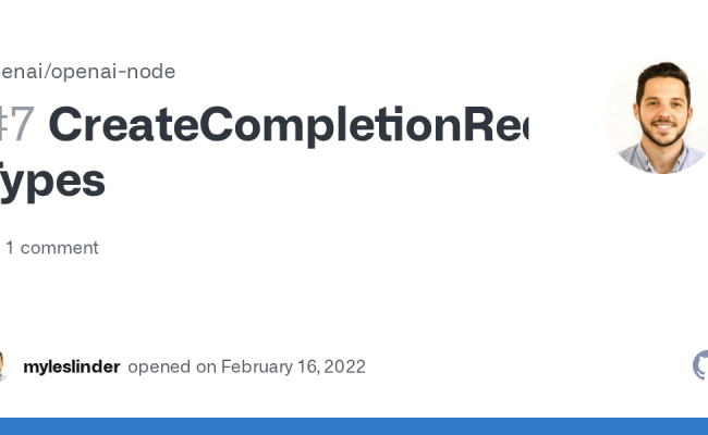 CreateCompletionRequest Types · Issue #7 · Openai/openai-node · GitHub