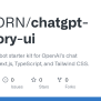 GitHub - COOORN/chatgpt-memory-ui: A Simpler Chatbot Starter Kit For ...