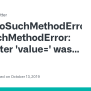 NoSuchMethodError (NoSuchMethodError: The Setter 'value=' Was Called On ...