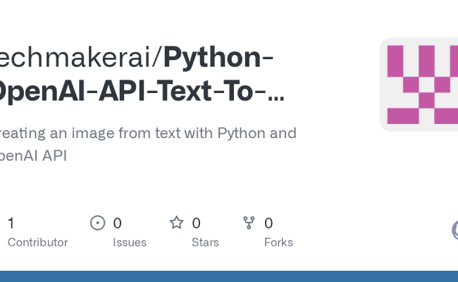 GitHub - Techmakerai/Python-OpenAI-API-Text-To-Image: Creating An Image ...