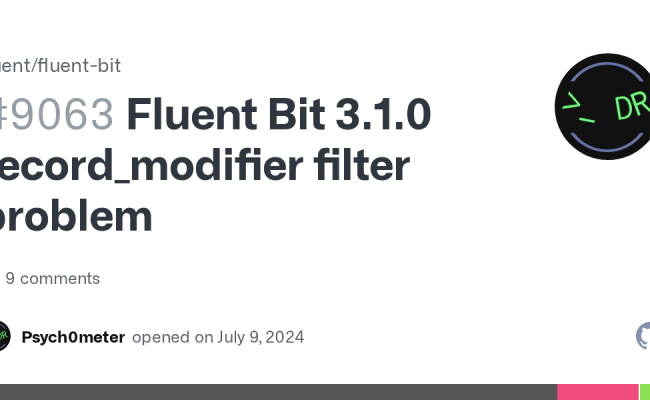 Fluent Bit 3.1.0 Record_modifier Filter Problem · Issue #9063 · Fluent ...