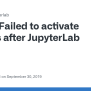 Failed To Activate Plugins After JupyterLab Build · Issue #7283 ...