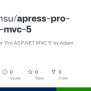 GitHub - Wagnerhsu/apress-pro-asp.net-mvc-5: Source Code For 'Pro ASP ...