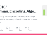 Github A70810 Huffman Encoding Algorithm I Am Working On This