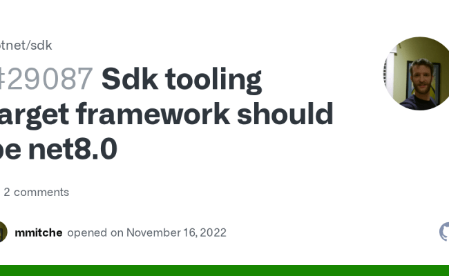 Sdk Tooling Target Framework Should Be Net8.0 · Issue #29087 · Dotnet ...