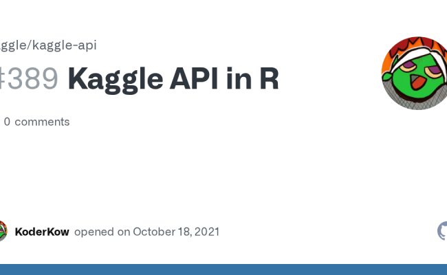 Kaggle API In R · Issue #389 · Kaggle/kaggle-api · GitHub