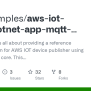 GitHub - Aws-samples/aws-iot-core-dotnet-app-mqtt-over-websockets-sigv4: This Software Is All ...