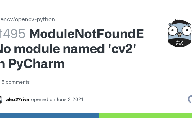 ModuleNotFoundError: No Module Named 'cv2' In PyCharm · Issue #495 ...