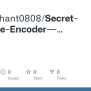 GitHub - YadavIshant0808/Secret-Message-Encoder---Decoder