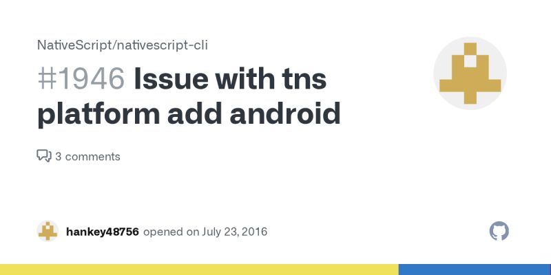 Issue With Tns Platform Add Android Issue 1946 Nativescript Nativescript Cli Github - Premium Landscape Design Gallery - Ultra HD