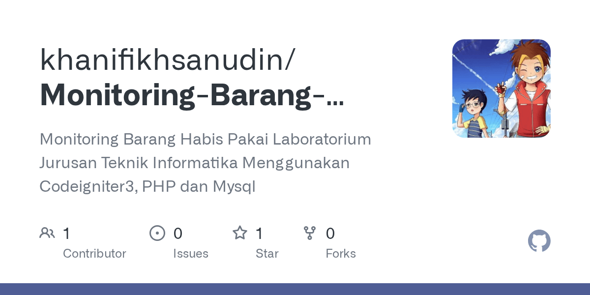 GitHub - khanifikhsanudin/Monitoring-Barang-Habis-Pakai: Monitoring Barang  Habis Pakai Laboratorium Jurusan Teknik Informatika Menggunakan  Codeigniter3, PHP dan Mysql