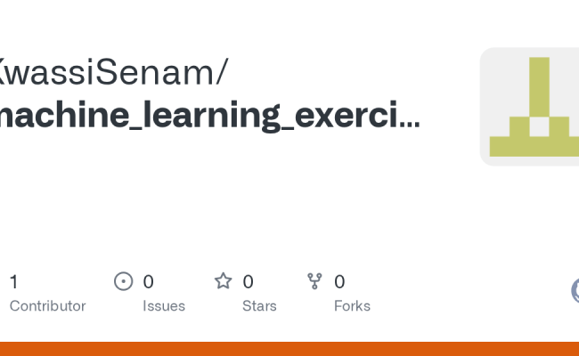GitHub - KwassiSenam/machine_learning_exercises