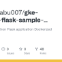 GitHub - Bobbybabu007/gke-python-flask-sample-application: Hello World Python Flask Application ...
