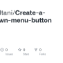 GitHub - Altafmultani/Create-a-dropdown-menu-button