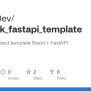 GitHub - FirdavsDev/fullstack_fastapi_template: My FastAPI Project ...