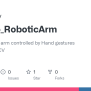 GitHub - Kirrishz/arduino_RoboticArm: Arduino Robot Arm Controlled By Hand Gestures Using A Open CV