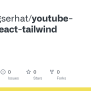 GitHub - Karadagserhat/youtube-clone-react-tailwind