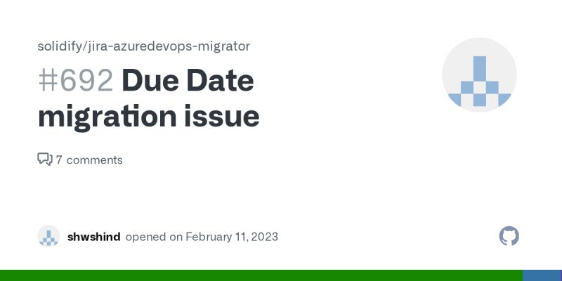 Due Date migration issue · Issue #692 · solidify/jira-azuredevops ...