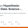 GitHub - YuluDuan/Hypothesis-Testing-Data-Science-salary-comparison-in ...