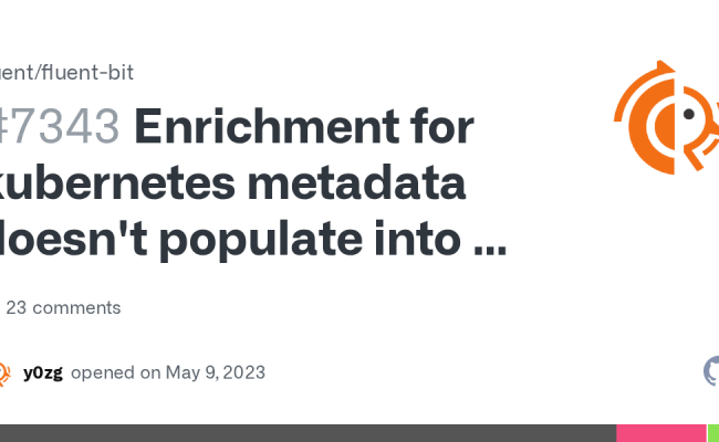 Enrichment For Kubernetes Metadata Doesn't Populate Into ES With EKS 1. ...