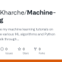 GitHub - SapanaKharche/Machine-Learning: Excited To Share My Machine ...