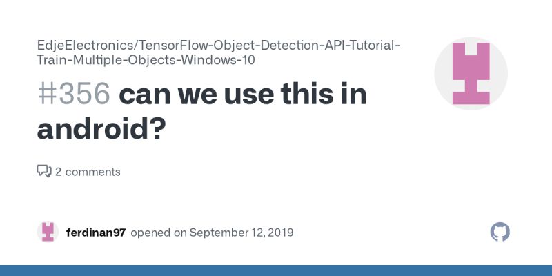 Can We Use This In Android Issue 356 Edjeelectronics Tensorflow Object Detection Api - Premium Light Background - 8K
