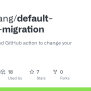 GitHub - Liyanchang/default-branch-migration: Instructions And GitHub ...