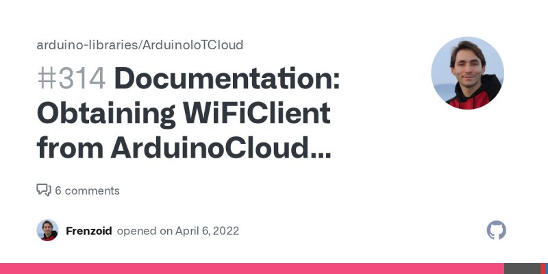 Documentation Obtaining Wificlient From Arduinocloud Object Issue 314 Arduino Libraries - High Resolution Mountain Arts for Desktop