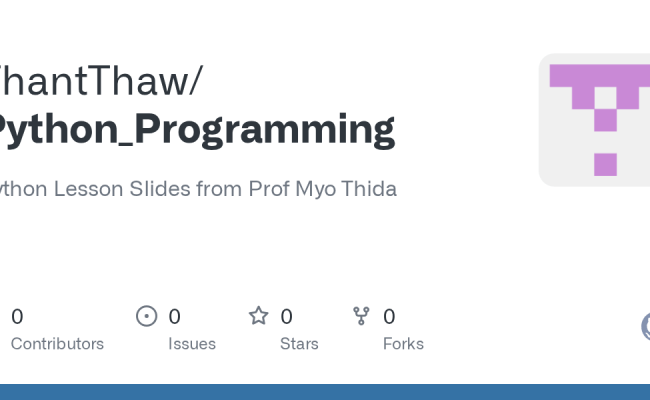 GitHub - ThantThaw/Python_Programming: Python Lesson Slides From Prof ...