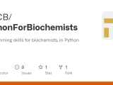 Github Liscb Pythonforbiochemists Programming Skills For Biochemists