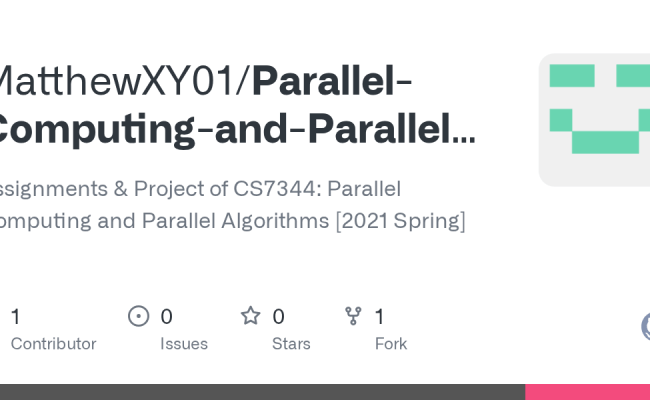GitHub - MatthewXY01/Parallel-Computing-and-Parallel-Algorithms ...