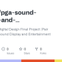 GitHub - Zikunz/fpga-sound-display-and-entertainment-system: NUS EE2026 ...