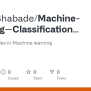 GitHub - DhanaShabade/Machine-Learning--Classification-models: My Work ...